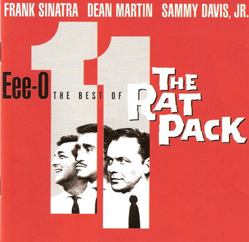 Frank Sinatra, Dean Martin, Sammy Davis Jr. : Eee-O 11 (The Best Of The Rat Pack) (CD, Album, Comp, RM) Vinly Record