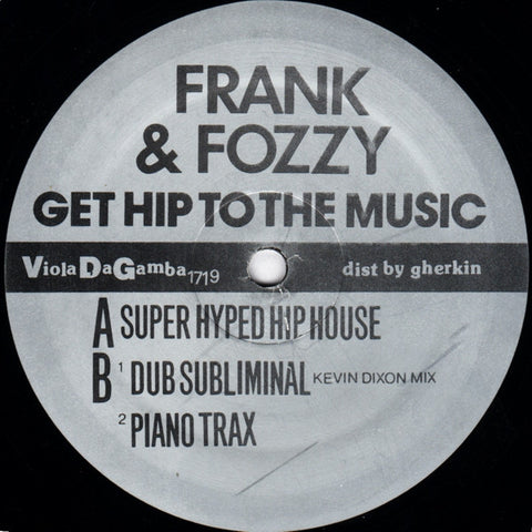 Frank* & Fozzy* : Get Hip To The Music (12") - Vinyl Record