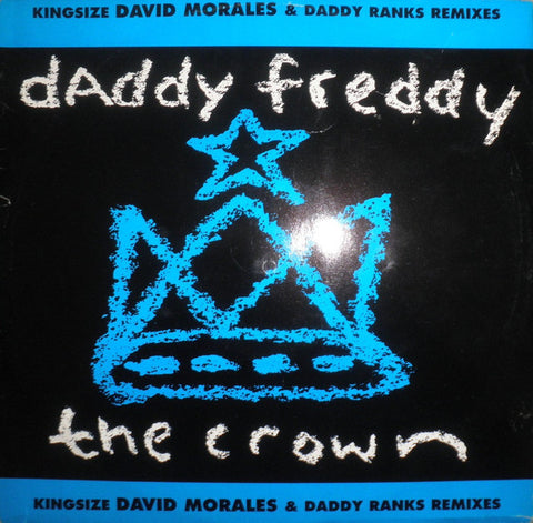 Daddy Freddy : The Crown (Kingsize David Morales & Daddy Ranks Remixes) (12") - Vinyl Record