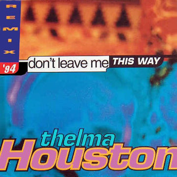 Thelma Houston : Don't Leave Me This Way (Remix '94) (12