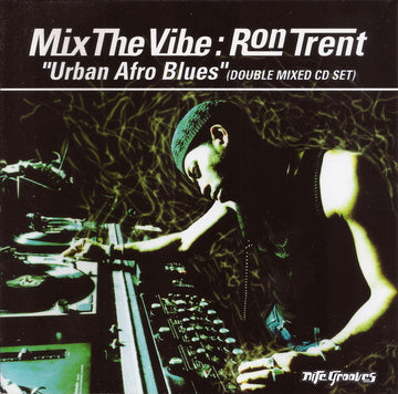 Ron Trent : Mix The Vibe: Urban Afro Blues (2xCD, Mixed) Vinly Record