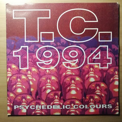 T.C. 1994* : Psychedelic Colours (12") - Vinyl Record