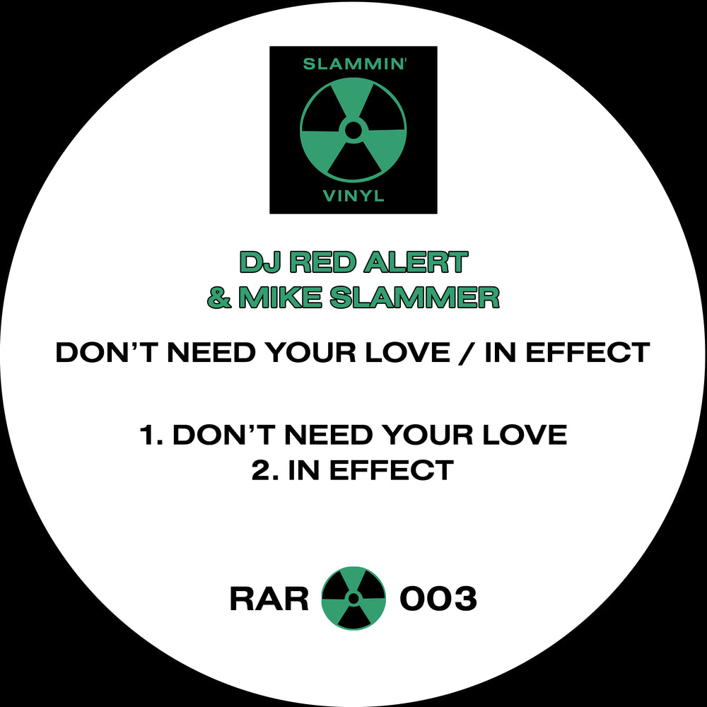 DJ Red Alert & Mike Slammer - Don't Need Your Love / In Effect - release artwork