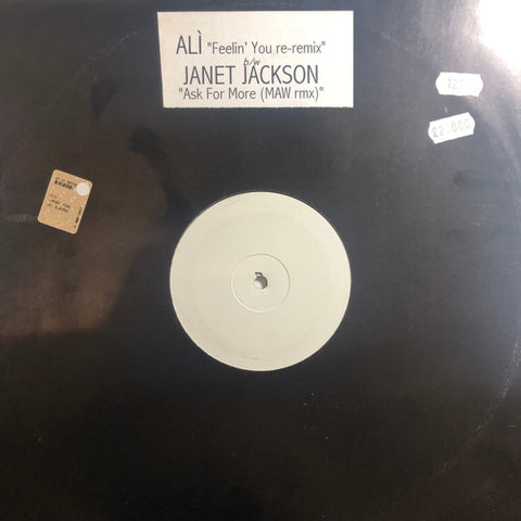 Alì* / Janet Jackson : Feelin' You (Re-Remix) / Ask For More (MAW Rmx) (12", W/Lbl) - Vinyl Record