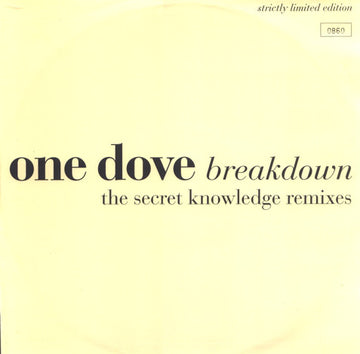 One Dove : Breakdown (The Secret Knowledge Remixes) (12