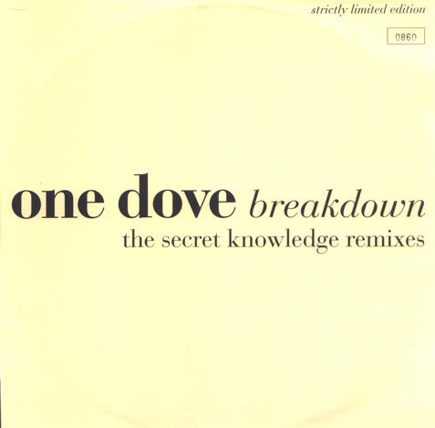 One Dove : Breakdown (The Secret Knowledge Remixes) (12", Single, Ltd, Num) - Vinyl Record