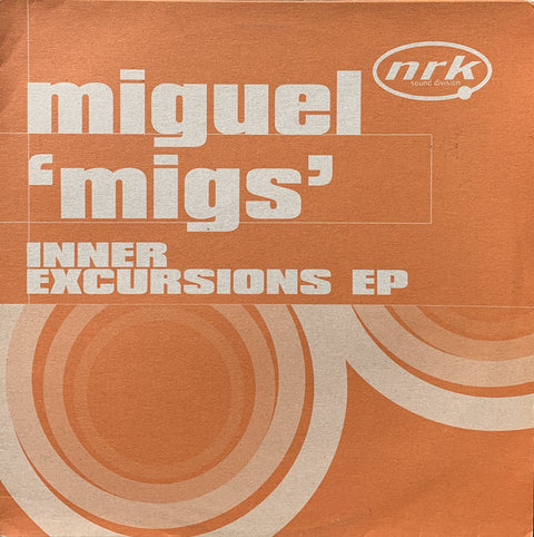 Miguel 'Migs'* : Inner Excursions EP (12", EP) - Vinyl Record