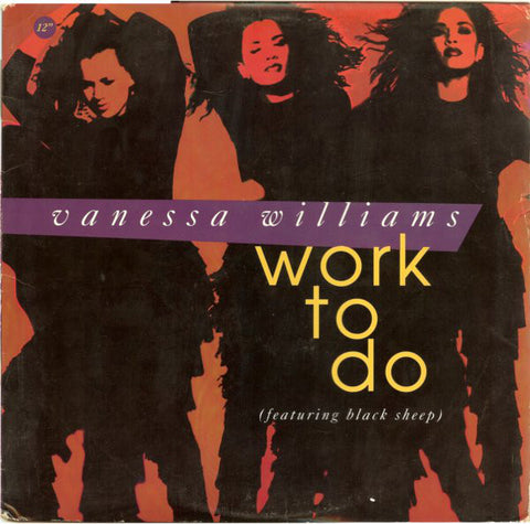 Vanessa Williams Featuring Black Sheep : Work To Do (12") - Vinyl Record