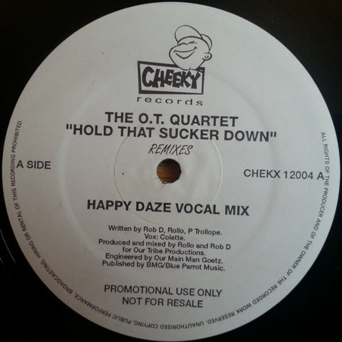 The O.T. Quartet : Hold That Sucker Down (Remixes) (12", Promo) - Vinyl Record