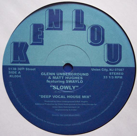 Glenn Underground & Matt Hughes Featuring Swaylo : Slowly (12") - Vinyl Record