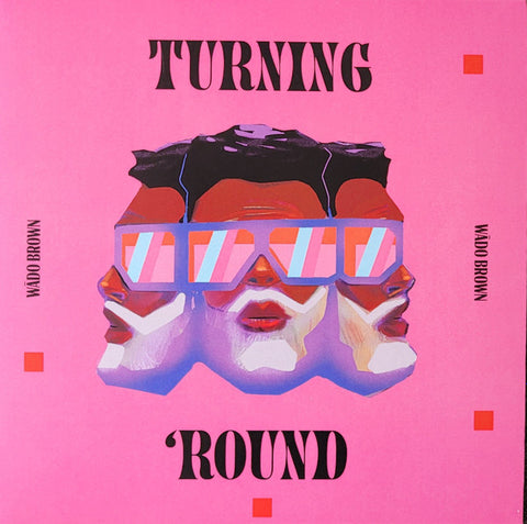 Wado Brown : Turning 'Round / Moment To Moment (7", Single) - Vinyl Record