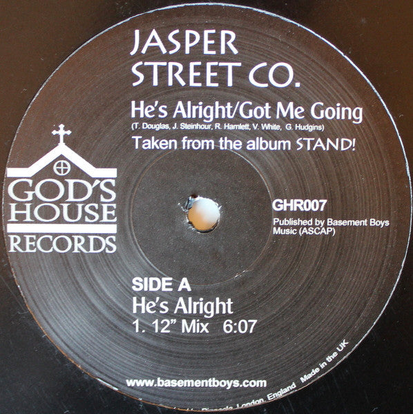 Jasper Street Co. : He's Alright / Got Me Going (12")