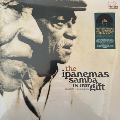 The Ipanemas* : Samba Is Our Gift (O Samba É Nosso Dom) (LP, Album, RSD, Ltd, Gre) - Vinyl Record