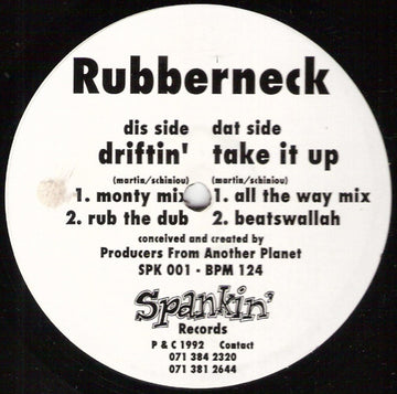 Rubberneck (2) : Driftin' / Take It Up (12