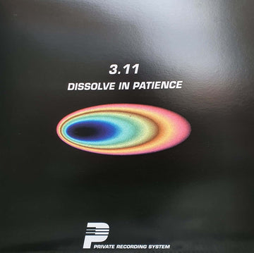 3.11 - Dissolve In Patience Vinyl Vinly Record