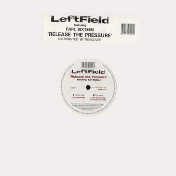 LeftField Featuring Earl Sixteen : Release The Pressure (12