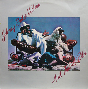 Johnny Guitar Watson : Ain't That A Bitch (LP, Album) Vinly Record