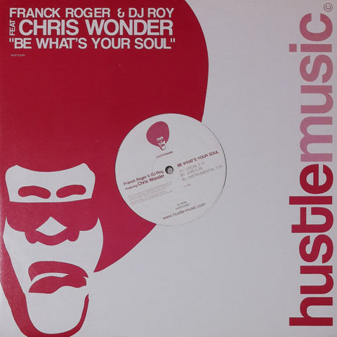 Franck Roger & DJ Roy (2) Feat Chris Wonder : Be What's Your Soul (12") - Vinyl Record