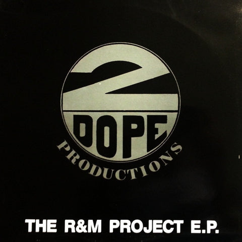 2 Dope Productions : The R & M Project E.P. (12", EP) - Vinyl Record