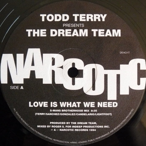 Todd Terry Presents The Dream Team* : Love Is What We Need (12") - Vinyl Record