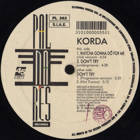 Korda : Watcha Gonna Do For Me / Don't Try (12") - Vinyl Record