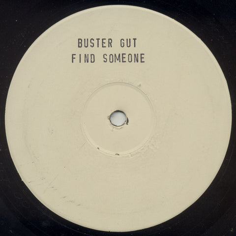 Buster Gut : Find Someone (12", W/Lbl, Sta) - Vinyl Record