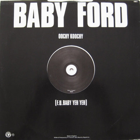 Baby Ford : Oochy Koochy (F.U. Baby Yeh Yeh) (12", Etch) - Vinyl Record