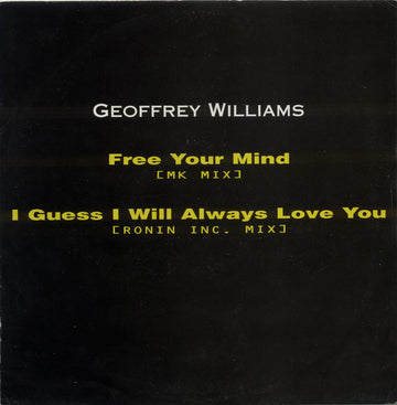 Geoffrey Williams : Free Your Mind / I Guess I Will Always Love You (12