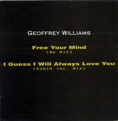 Geoffrey Williams : Free Your Mind / I Guess I Will Always Love You (12") - Vinyl Record