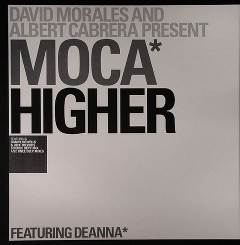 David Morales & Albert Cabrera Presents Moca Featuring Deanna : Higher (12") - Vinyl Record