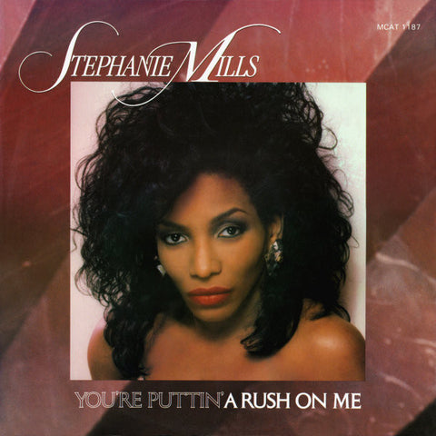 Stephanie Mills : You're Puttin' A Rush On Me (12") - Vinyl Record