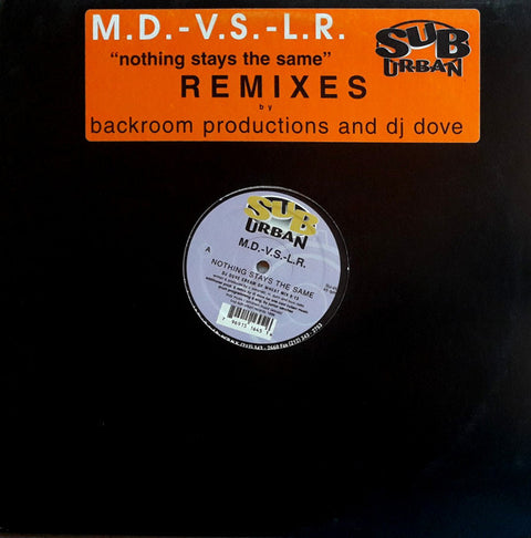 M.D.* - V.S.* - L.R.* : Nothing Stays The Same (Remixes) (12") - Vinyl Record