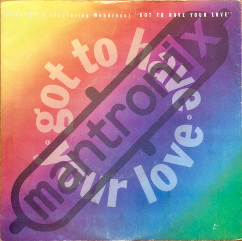 Mantronix Featuring Wondress* : Got To Have Your Love (7", Single, Sil) - Vinyl Record