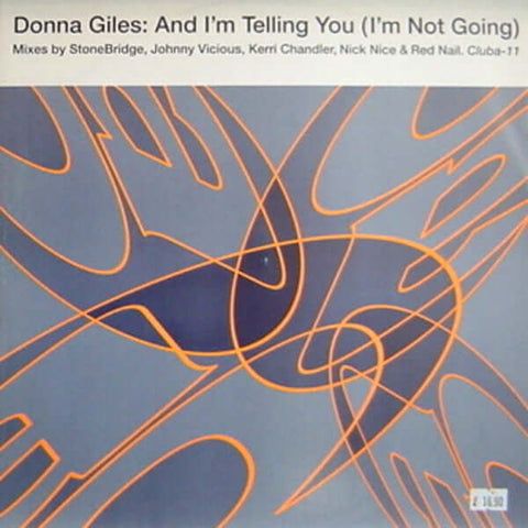 Donna Giles : And I'm Telling You (I'm Not Going) (12", Single) is available for sale at our shop at a great price. We have a huge collection of Vinyl's, CD's, Cassettes & other formats available for sale for music lovers - Vinyl Record