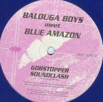 Balouga Boys meet Blue Amazon : Gobstopper Soundclash (12