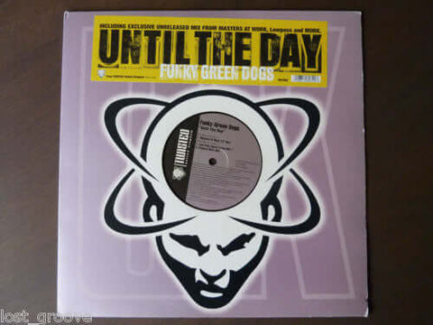 Funky Green Dogs : Until The Day (12") - Vinyl Record