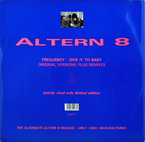 Altern 8 : Frequency / Give It To Baby (12", Ltd, Num) - Vinyl Record