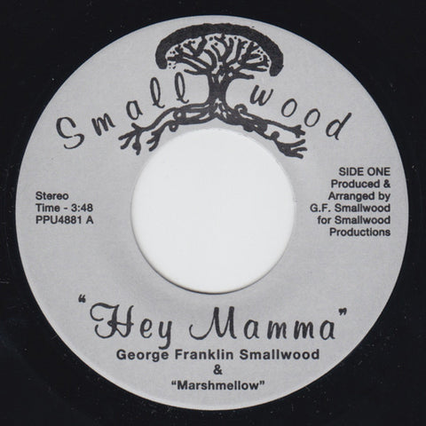 George Franklin Smallwood & Marshmellow* : Hey Mamma / I Love My Father (7", RP) - Vinyl Record