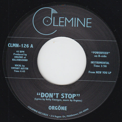 Orgone : Don't Stop / Powerfeed (7", Single) - Vinyl Record