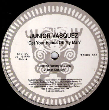 Junior Vasquez : Get Your Hands Off My Man (12