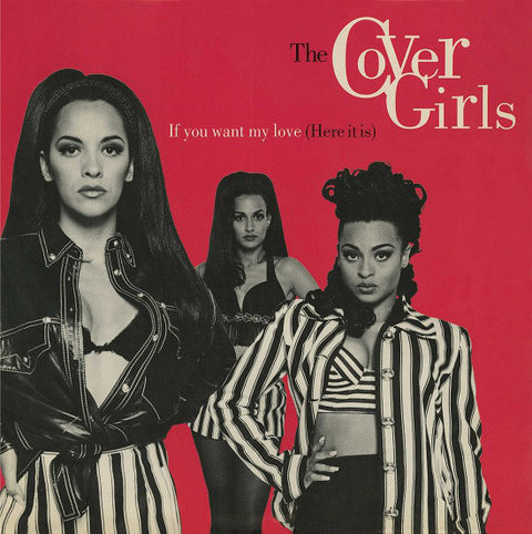The Cover Girls : If You Want My Love (Here It Is) (12") - Vinyl Record