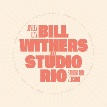 Bill Withers & Studio Rio - Lovely Day - Artists Bill Withers & Studio Rio Style Bossanova, Soul Release Date 26 Apr 2024 Cat No. MRB7222 Format 7