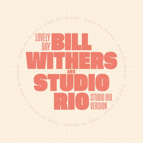 Bill Withers & Studio Rio - Lovely Day - Artists Bill Withers & Studio Rio Style Bossanova, Soul Release Date 26 Apr 2024 Cat No. MRB7222 Format 7" Vinyl - Mr Bongo - Mr Bongo - Mr Bongo - Mr Bongo - Vinyl Record