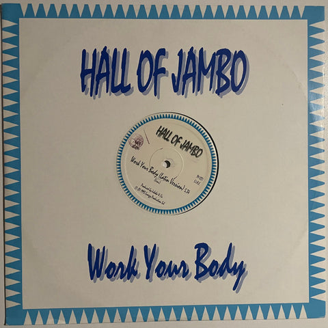 Hall Of Jambo : Work Your Body (12") - Vinyl Record