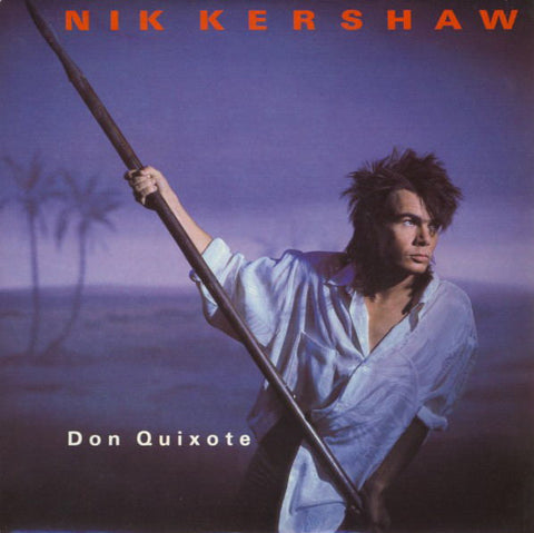 Nik Kershaw : Don Quixote (7", Single) - Vinyl Record