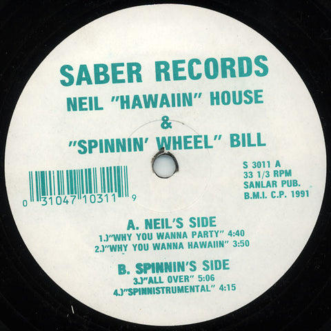 Neil "Hawaiin" House* & "Spinnin' Wheel" Bill : Why You Wanna Party / All Over (12") - Vinyl Record