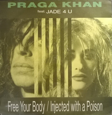 Praga Khan Feat. Jade 4 U* : Free Your Body / Injected With A Poison (12