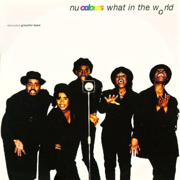 Nu Colours : What In The World (12