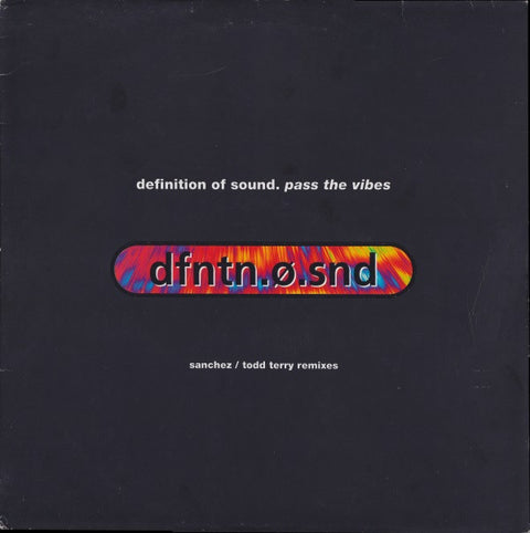 Definition Of Sound : Pass The Vibes (Sanchez / Todd Terry Remixes) (12") - Vinyl Record