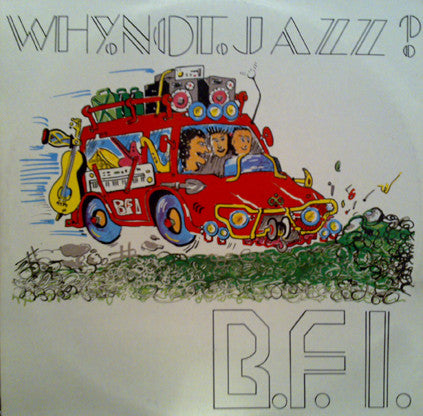 B.F.I. : Why Not Jazz? (E.P.) (12", EP, Yel) - Vinyl Record